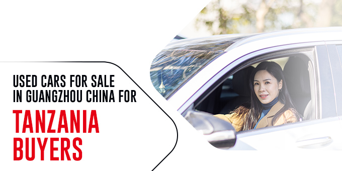Used Cars for Sale in Guangzhou, China for Tanzania Buyers