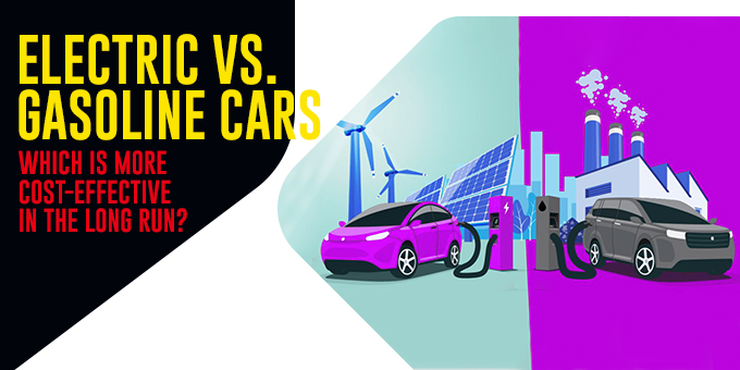 Electric vs. Gasoline Cars Cost: Which Is More Cost-Effective in the Long Run?