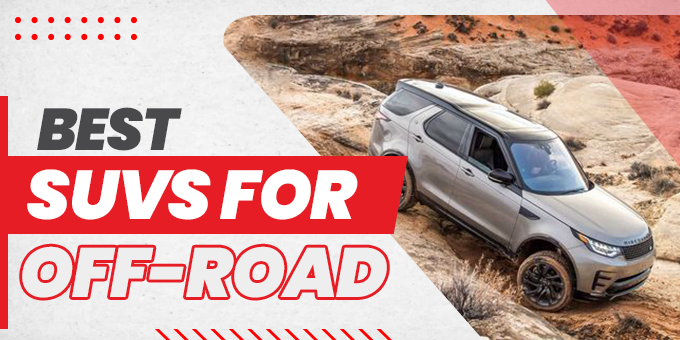 Top 5 Best SUVs for Off-Road